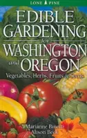 Jedlé záhradníctvo pre Washington a Oregon - Edible Gardening for Washington and Oregon