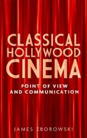 Klasická hollywoodska kinematografia: Pohľad a komunikácia - Classical Hollywood Cinema: Point of View and Communication