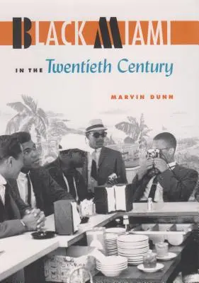 Čierne Miami v dvadsiatom storočí - Black Miami in the Twentieth Century