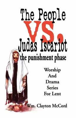 Ľudia verzus Judáš Iškariotský: Fáza trestu - People vs. Judas Iscariot: The Punishment Phase