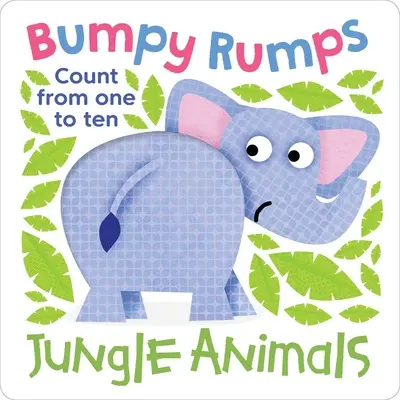 Bumpy Rumps: (Hmatový zážitok!): Zvieratá z džungle: Počítajte od jednej do desiatich - Bumpy Rumps: Jungle Animals (a Giggly, Tactile Experience!): Count from One to Ten