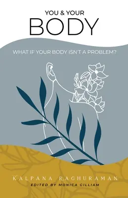 Ty a tvoje telo: Čo ak vaše telo nie je problém? - You & Your Body: What if your body isn't a problem?