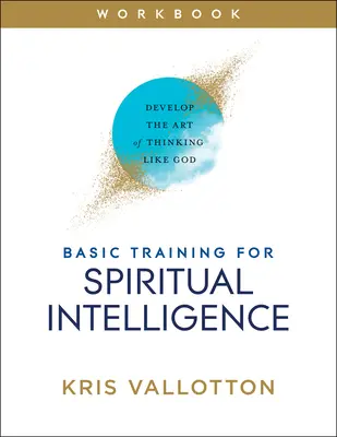 Základný výcvik duchovnej inteligencie: Rozvíjať umenie myslieť ako Boh - Basic Training for Spiritual Intelligence: Develop the Art of Thinking Like God