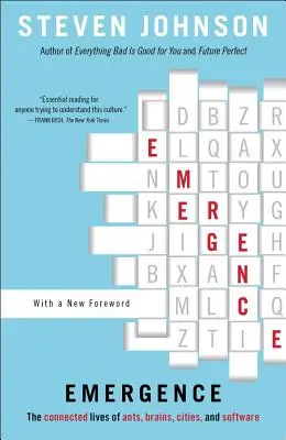 Emergencia: Prepojený život mravcov, mozgov, miest a softvéru - Emergence: The Connected Lives of Ants, Brains, Cities, and Software