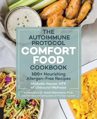 Autoimunitný protokol Comfort Food Cookbook: Výživné recepty bez alergénov: 100+ Výživné recepty bez alergénov - The Autoimmune Protocol Comfort Food Cookbook: 100+ Nourishing Allergen-Free Recipes
