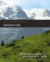Starostlivosť o stvorenie: Biblická teológia prírodného sveta - Creation Care: A Biblical Theology of the Natural World