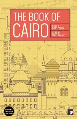 Kniha o Káhire: Mesto v krátkej beletrii - The Book of Cairo: A City in Short Fiction