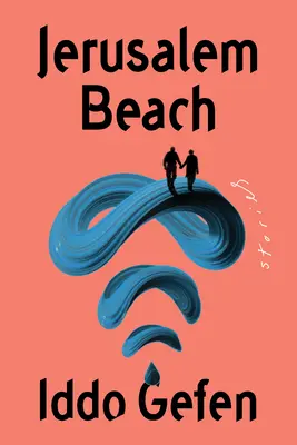 Jeruzalemská pláž: Príbehy - Jerusalem Beach: Stories