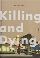 Zabíjanie a umieranie - Killing and Dying