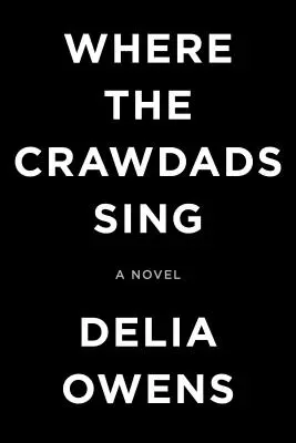 Kde spievajú raky - Where the Crawdads Sing