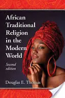 Africké tradičné náboženstvo v modernom svete, 2D Ed. - African Traditional Religion in the Modern World, 2D Ed.