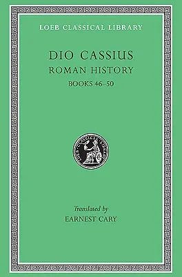 Rímske dejiny, zväzok V: knihy 46-50 - Roman History, Volume V: Books 46-50