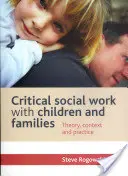Kritická sociálna práca s deťmi a rodinami: Teória, kontext a prax - Critical Social Work with Children and Families: Theory, Context and Practice