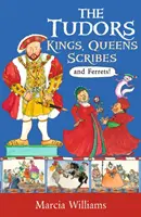 Tudorovci: Králi, kráľovné, pisári a fretky! - Tudors: Kings, Queens, Scribes and Ferrets!
