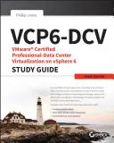 Vmware Certified Professional Data Center Virtualization on Vsphere 6.7 Study Guide: Exam 2v0-21.19