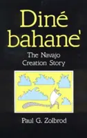 Din Bahane': Príbeh o stvorení Navahov - Din Bahane': The Navajo Creation Story