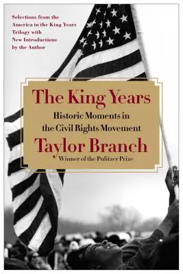 Roky kráľa: Historické momenty v hnutí za občianske práva - The King Years: Historic Moments in the Civil Rights Movement