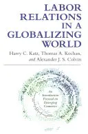 Pracovné vzťahy v globalizujúcom sa svete - Labor Relations in a Globalizing World