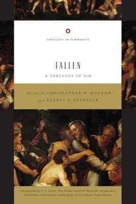 Padlý: Teológia hriechu - Fallen: A Theology of Sin