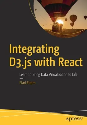 Integrácia D3.Js s React: Naučte sa oživiť vizualizáciu údajov - Integrating D3.Js with React: Learn to Bring Data Visualization to Life