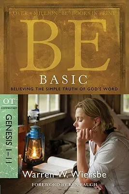 Buď základný: Veriť jednoduchej pravde Božieho slova, Genesis 1-11 - Be Basic: Believing the Simple Truth of God's Word, Genesis 1-11
