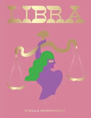 Váhy: Využite silu zverokruhu (astrológia, hviezdne znamenie) - Libra: Harness the Power of the Zodiac (Astrology, Star Sign)