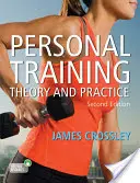 Osobný výcvik: Teória a prax, 2e - Personal Training: Theory and Practice, 2e