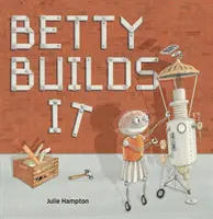 Betty si ju postaví - Betty Builds It