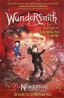 Wundersmith - Povolanie Morrigan Crow Kniha 2 - Wundersmith - The Calling of Morrigan Crow Book 2