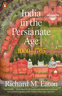 India v perzskom veku - 1000-1765 - India in the Persianate Age - 1000-1765