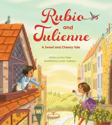 Rubio a Julienne: Sladký a syrový príbeh - Rubio and Julienne: A Sweet and Cheesy Tale