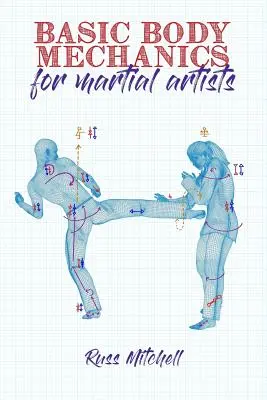 Základy telesnej mechaniky pre bojových umelcov - Basic Body Mechanics for Martial Artists