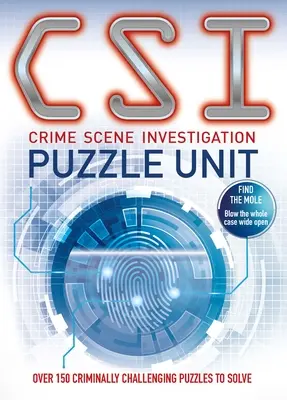 Csi Puzzle Unit: Viac ako 100 kriminálne náročných hádaniek na vyriešenie - Csi Puzzle Unit: Over 100 Criminally Challenging Puzzles to Solve