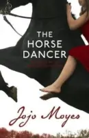 Tanečnica koní: Objavte srdcervúcu knihu Jojo Moyesovej, ktorú ste ešte nečítali - Horse Dancer: Discover the heart-warming Jojo Moyes you haven't read yet