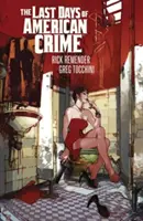 Posledné dni amerického zločinu (nové vydanie) - Last Days of American Crime (New Edition)