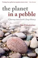 Planéta v obláčiku: Cesta do hlbokej histórie Zeme - The Planet in a Pebble: A Journey Into Earth's Deep History