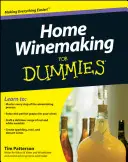 Domáce vinárstvo pre hlupákov - Home Winemaking for Dummies