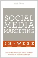 Úspešný marketing na sociálnych sieťach za týždeň - Successful Social Media Marketing in a Week