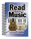 Ako čítať hudbu: Jednoduché hudobné príklady - How to Read Music: Easy-To-Use, Easy-To-Learn; Simple Musical Examples