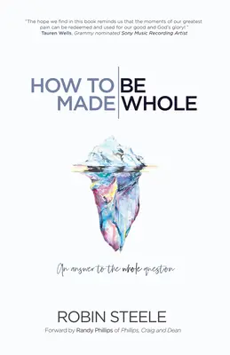 Ako sa stať celým: Odpoveď na otázku celku: Ako sa stať celým - How to Be Made Whole: An Answer to the Whole Question