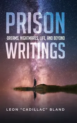 Väzenské spisy: Sny, nočné mory, život a ďalšie veci - Prison Writings: Dreams, Nightmares, Life, and Beyond