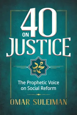 40 o spravodlivosti: Prorocký hlas o sociálnej reforme - 40 on Justice: The Prophetic Voice on Social Reform
