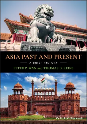 Ázia v minulosti a súčasnosti: Stručná história - Asia Past and Present: A Brief History