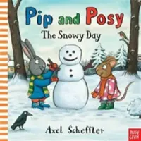 Pip a Posy: Zasnežený deň (Reid Camilla (Editorial Director)) - Pip and Posy: The Snowy Day (Reid Camilla (Editorial Director))
