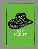 Vážne vtipné - Nekonečne citovateľný Terry Pratchett - Seriously Funny - The Endlessly Quotable Terry Pratchett