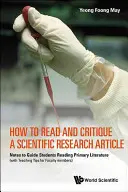 Ako čítať a kritizovať vedecký článok: Poznámky pre študentov, ktorí čítajú primárnu literatúru - How to Read and Critique a Scientific Research Article: Notes to Guide Students Reading Primary Literature