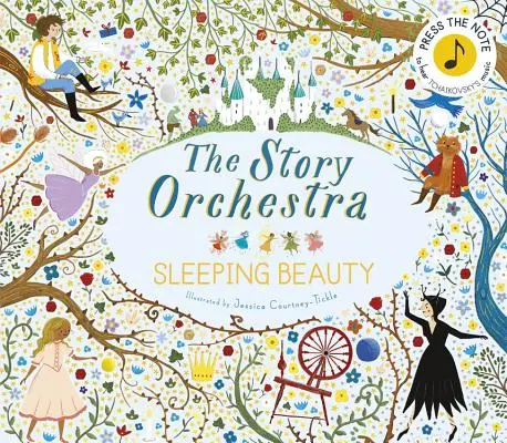 Orchester príbehov: Šípková Ruženka: Stlačením noty si vypočujete Čajkovského hudbu - The Story Orchestra: The Sleeping Beauty: Press the Note to Hear Tchaikovsky's Music