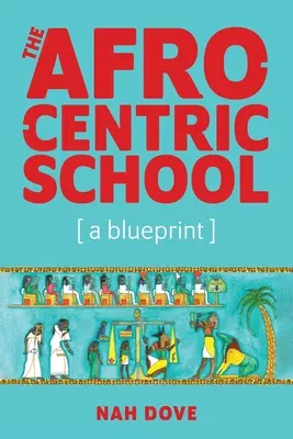Afrocentrická škola [plán] - The Afrocentric School [a blueprint]