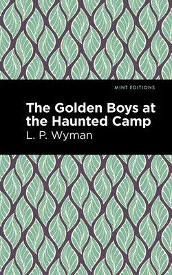 Zlatí chlapci v strašidelnom tábore - The Golden Boys at the Haunted Camp