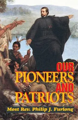 Naši priekopníci a vlastenci - Our Pioneers and Patriots